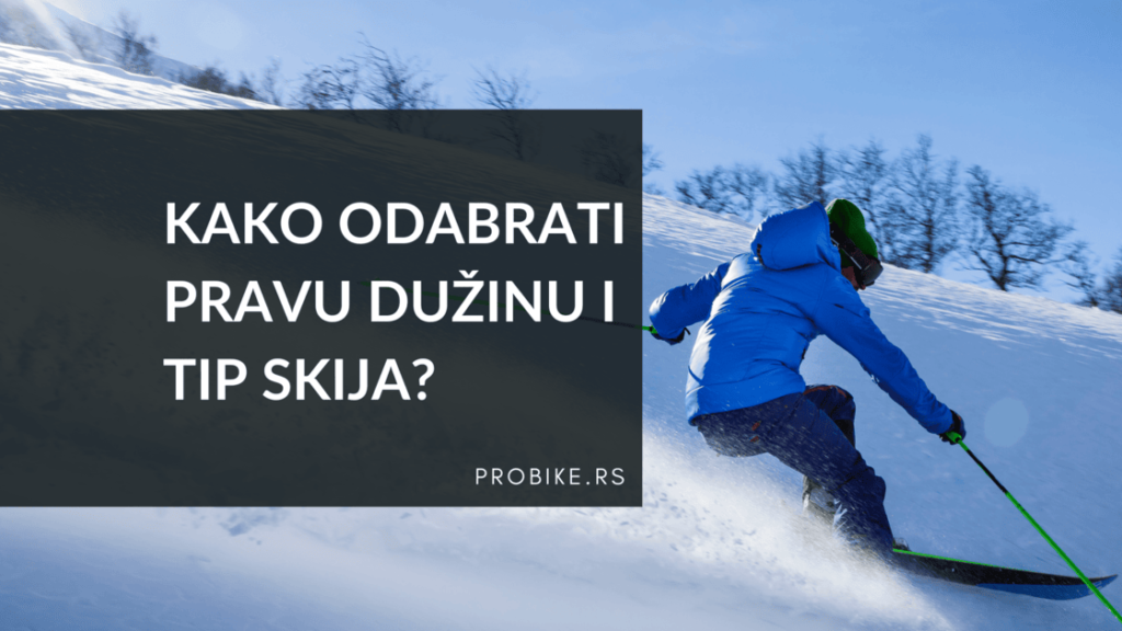 Kako odabrati pravu dužinu i tip skija vizual bloga s čovekom na skijama.